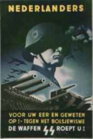 Německá propaganda v Nizozemí
Holanďané, za Vaši čest a svědomí. Proti bolševismu. Waffen SS vás volá!
Klíčová slova: plakát ww2 propaganda waffen ss holansko nizozemí