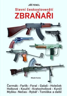 Slavní českoslovenští zbraňaři
